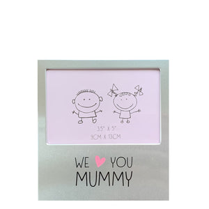 Photo Frame We Love You Mummy 3.5 x 5